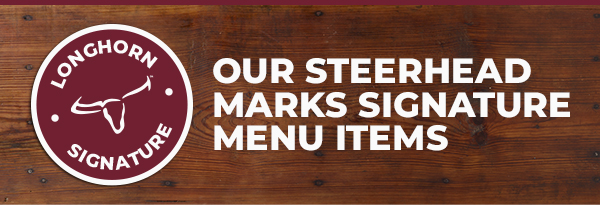 Our steerhead marks signature menu items.