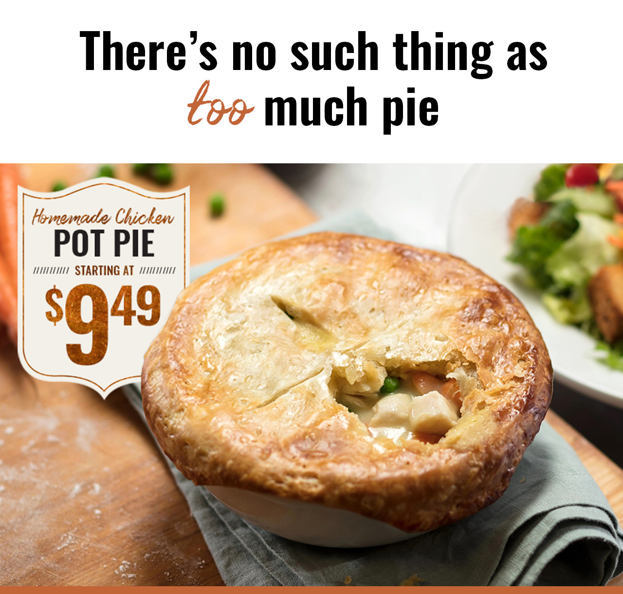 Homemade Chicken Pot Pie starting at $9.49