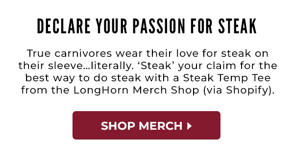 Declare your passion for steak.