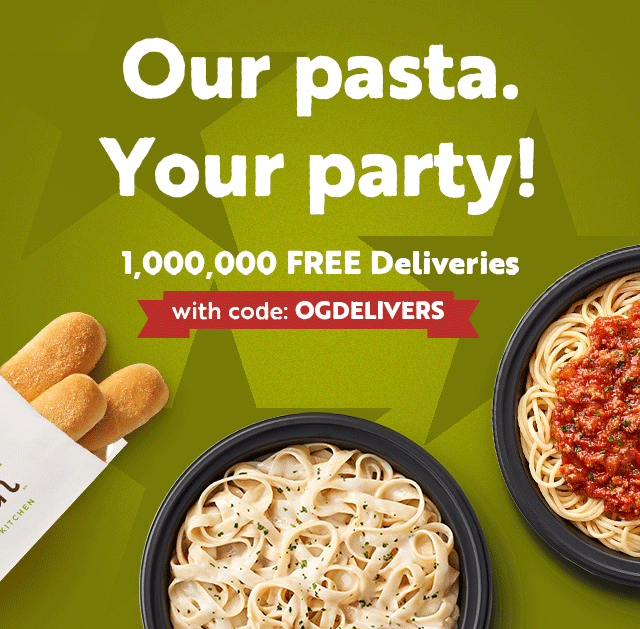 Our pasta. Your party! 1,000,000 FREE deliveries with code: OGDELIVERS