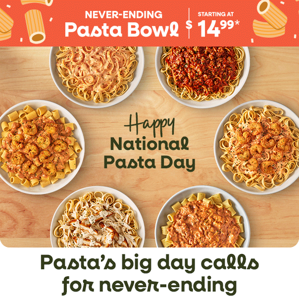 Celebrate National Pasta Day with Olive Garden's Never-Ending Pasta Bowl, starting at $14.99.