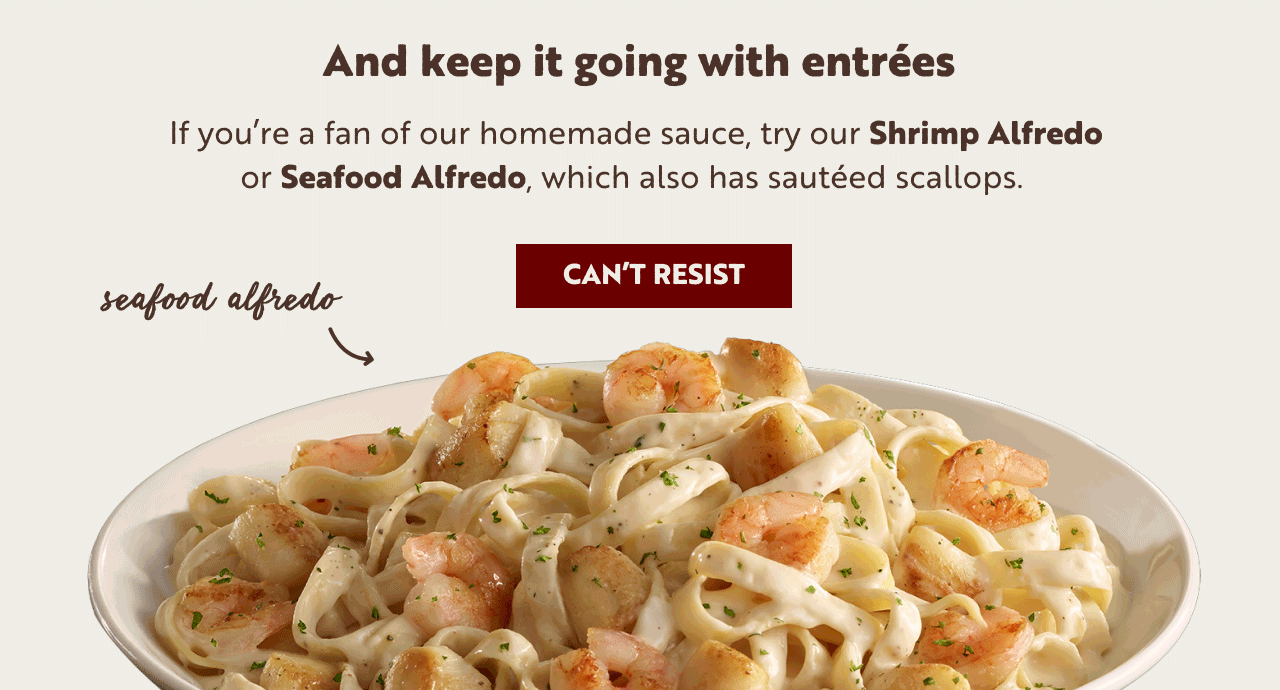 Keep it going with entrées
