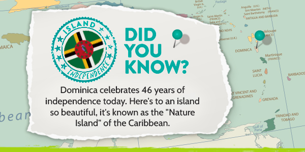 Did you know Dominica celebrates 46 years of independence today?!