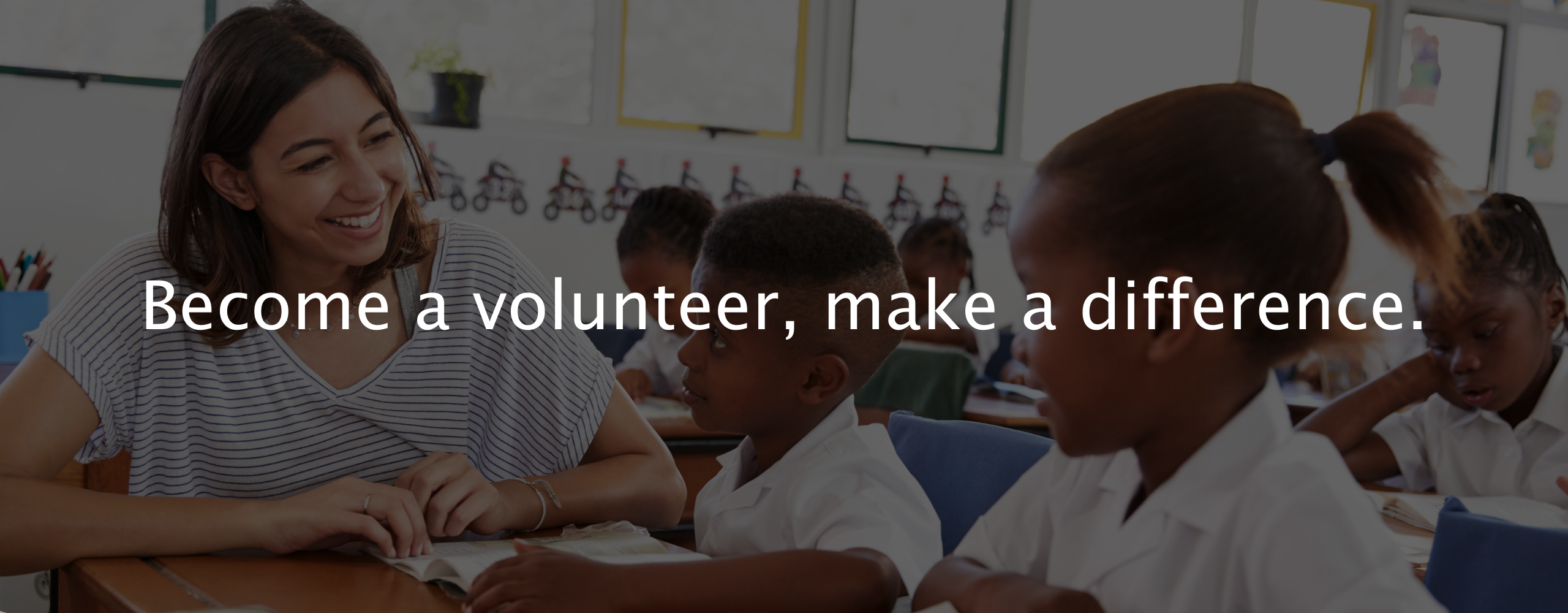 Become a volunteer, make a difference