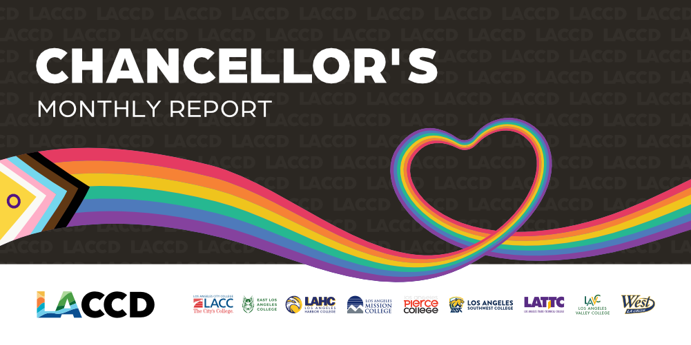 Header banner image displaying the title “Chancellor’s Monthly Report” and the logos of LACCD and its nine colleges