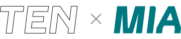 TEN x MIA