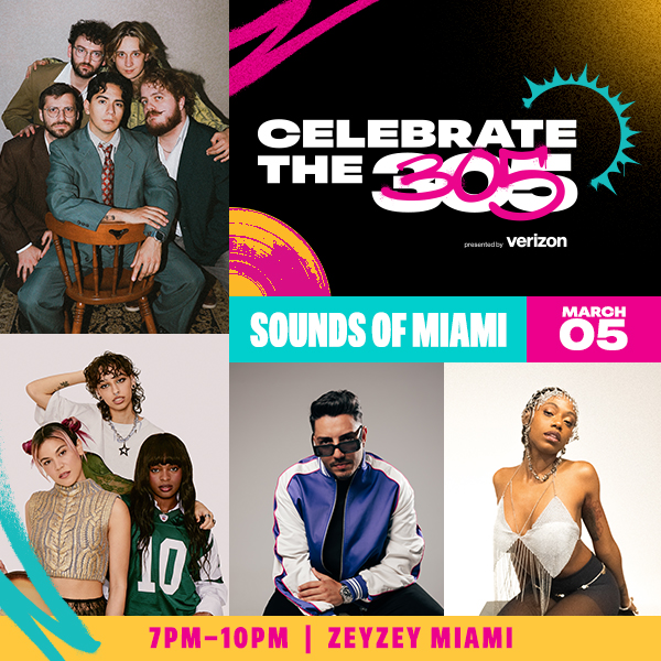 Celebrate the 305 presented by Verizon March 5 7 PM-10 PM — ZeyZey Miami