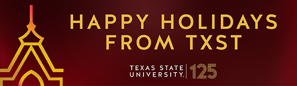 Happy Holidays From TXST email header