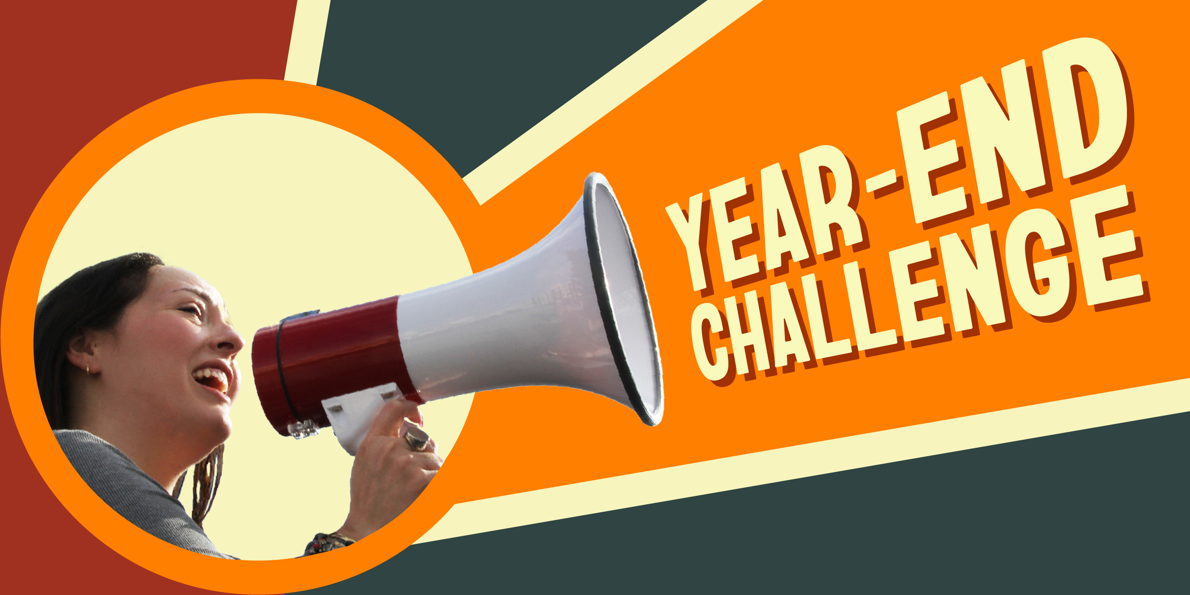 Person speaking into a megaphone with the text "Year-End Challenge"