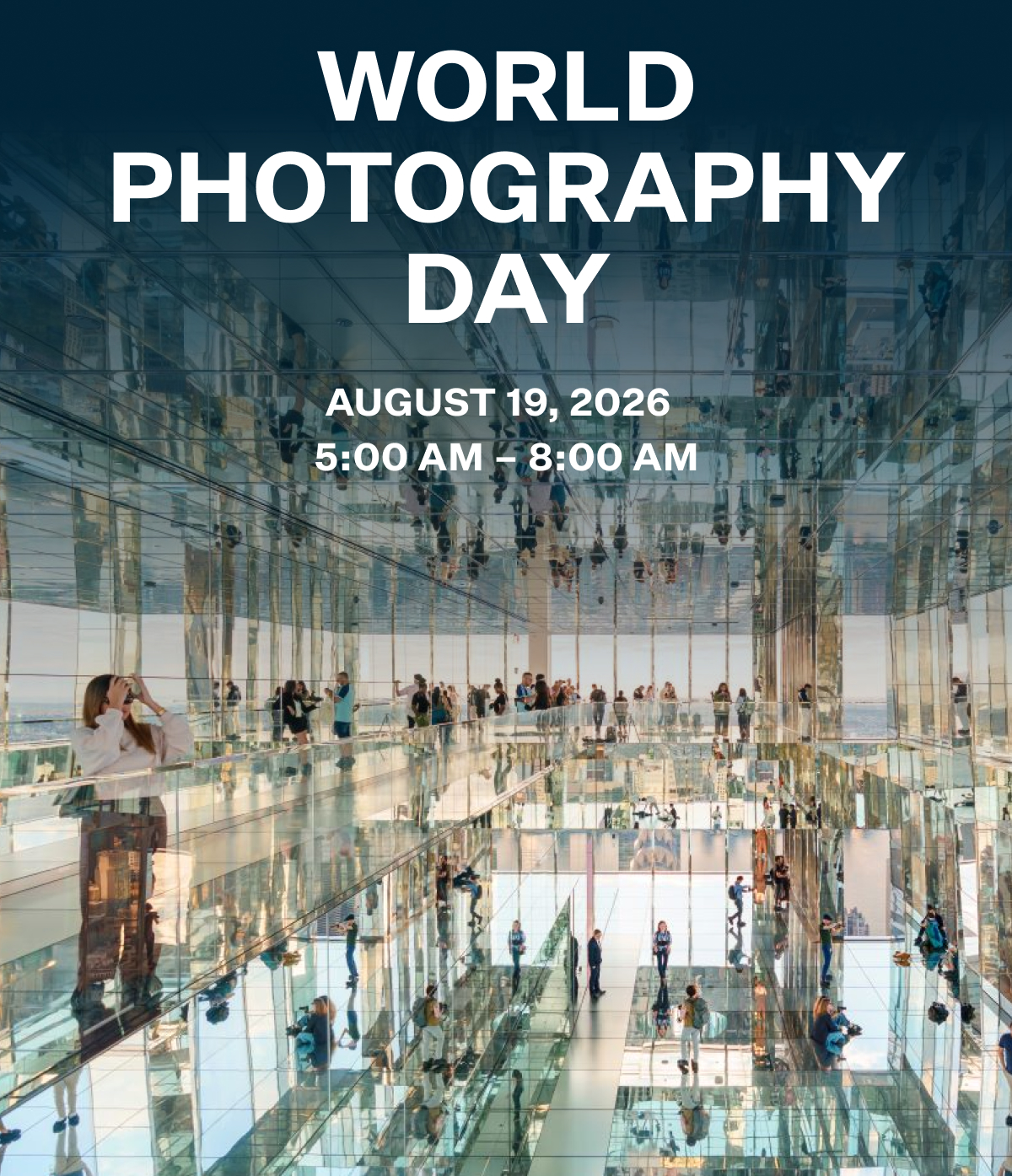 WORLD PHOTOGRAPHY DAY | August 19, 2026 5:00 AM - 8:00 AM