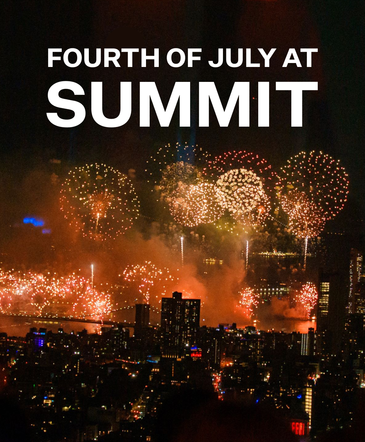 FOURTH OF JULY AT SUMMIT