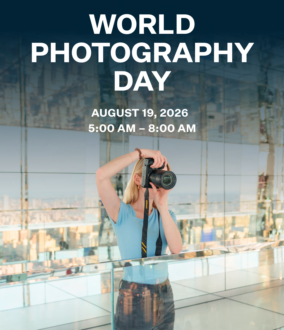 WORLD PHOTOGRAPHY DAY | August 19, 2026 5:00 AM - 8:00 AM