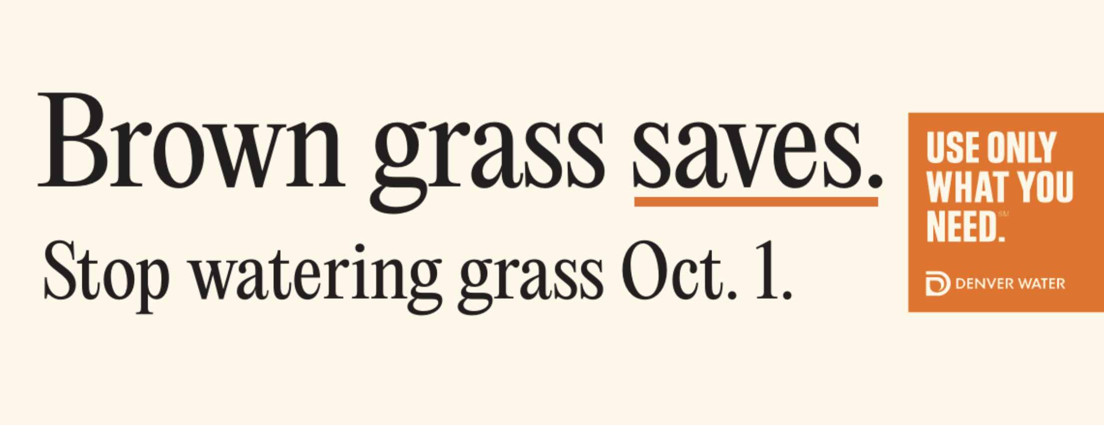 Brown grass saves. Stop watering grass Oct. 1.