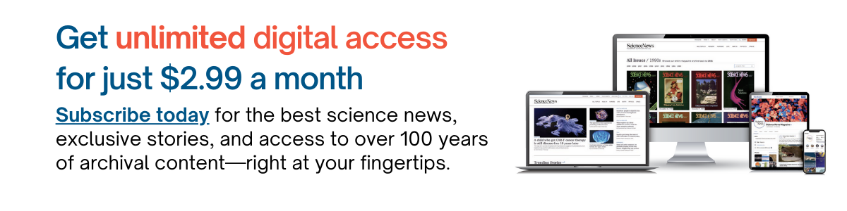 Science News Monthly Digital Subscription