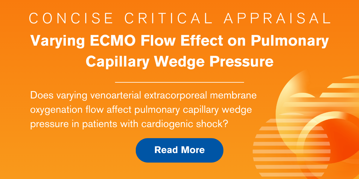 Concise Critical Appraisal: Varying ECMO Flow Effect on Pulmonary Capillary Wedge Pressure. Does varying venoarterial extracorporeal membrane oxygenation flow affect pulmonary capillary wedge pressure in patients with cardiogenic shock? Read More