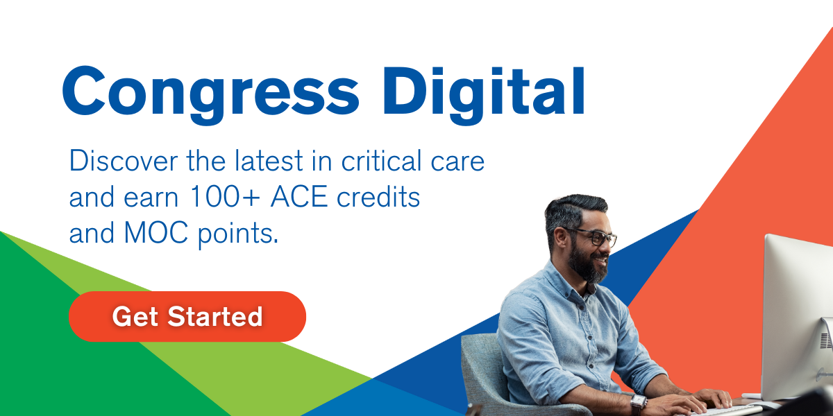 Congress Digital. Discove the latest in critical care and earn 100+ ACE creidts and MOC points. Get Started.