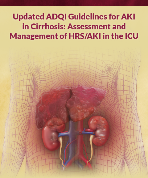 Updated ADQI Guidelines for AKI in Cirrhosis Assessment and Management of HRS/AKI in the ICU