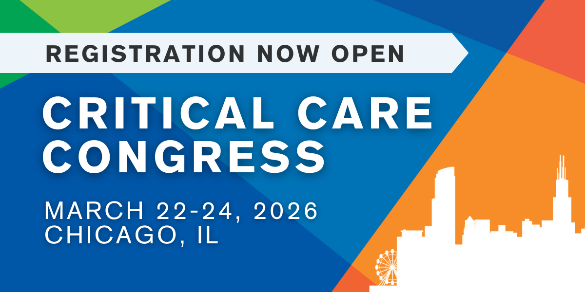 Registration now open! Critical Care Congress. March 22-24, 2026. Chicago, IL.