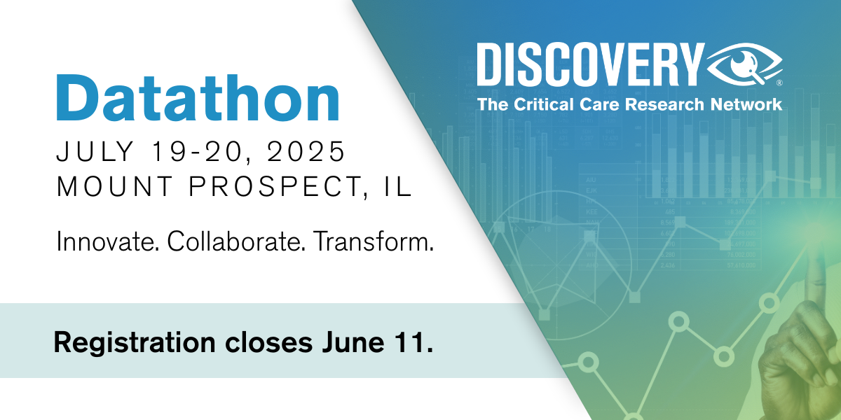 Datathon. July 19-20, 2025. Mount Prospect, IL. Innovate. Collaborate. Transform. Registration closes June 11. Discovery, the Critical Care Research Network.