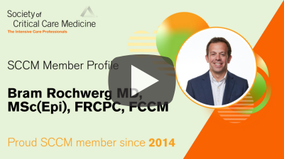 SCCM Member Profile: Bram Rochwerg, MD, MSc(Epi), FRCPC, FCCM