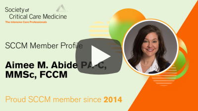 SCCM Member Profile: Aimee M. Abide, PA-C, MMSc, FCCM
