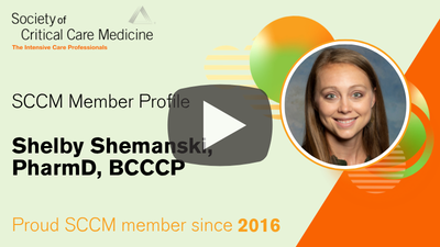 SCCM Member Profile: Shelby Shemanski, PharmD, BCCCP