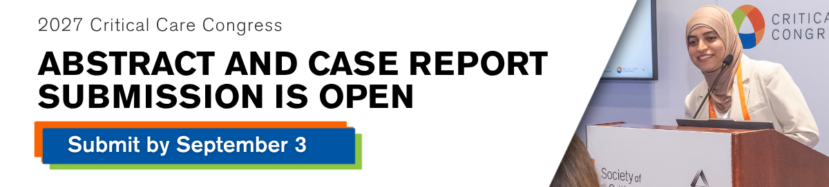 2027 Critical Care Congress abstract and case report submission is open. Submit by September 3.