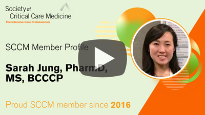 SCCM Member Profile: Sarah Jung, PharmD, MS, BCCCP. Proud SCCM member since 2016