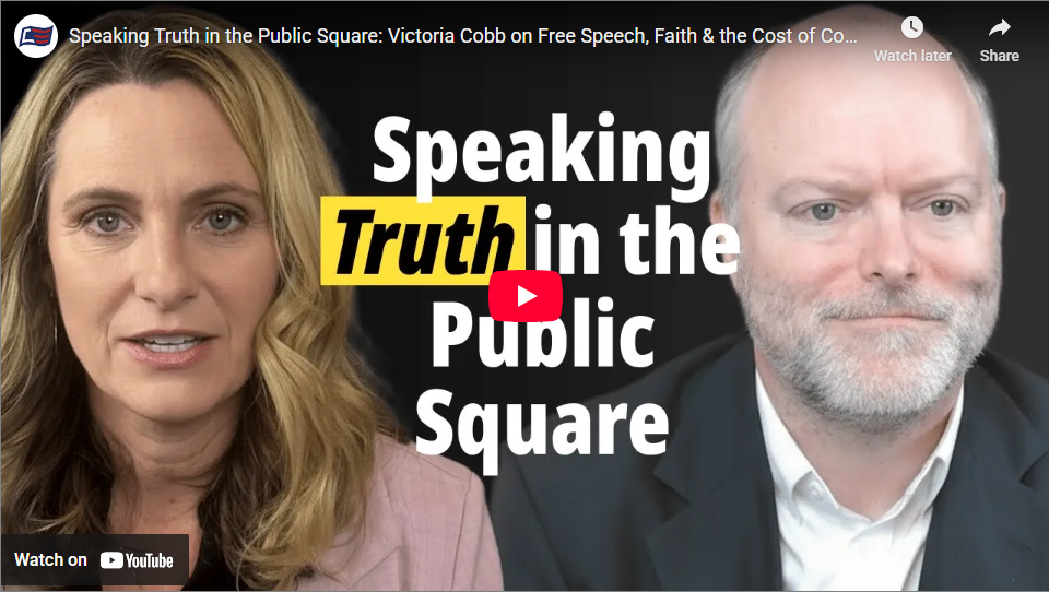 Speaking Truth in the Public Square, Victoria Cobb and Ben Quine