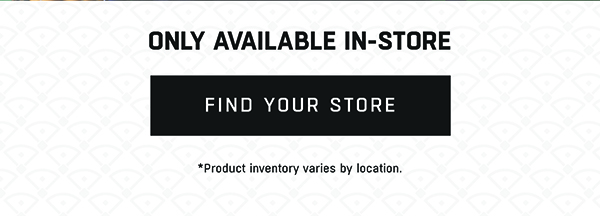 FIND YOUR STORE