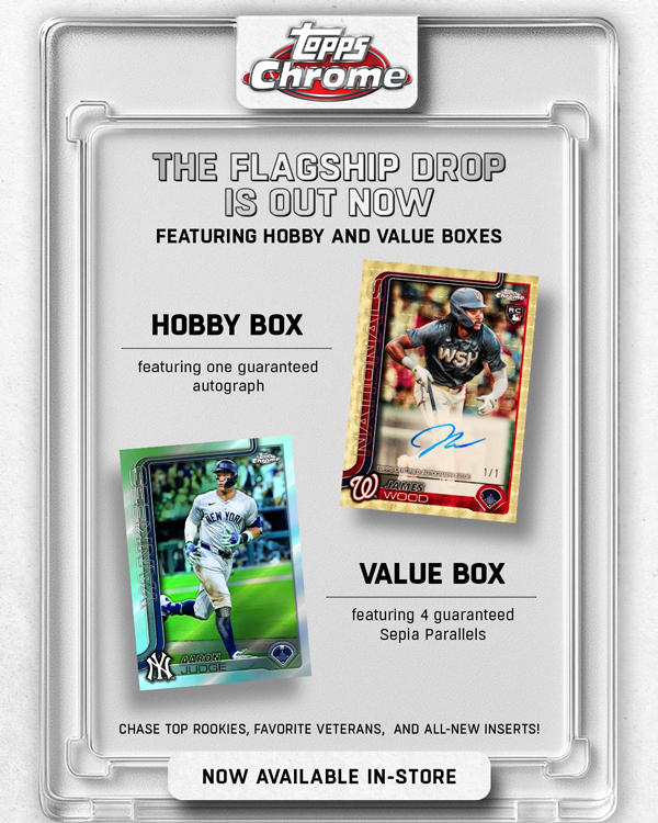 Topps Chrome Is Here! Find your Store