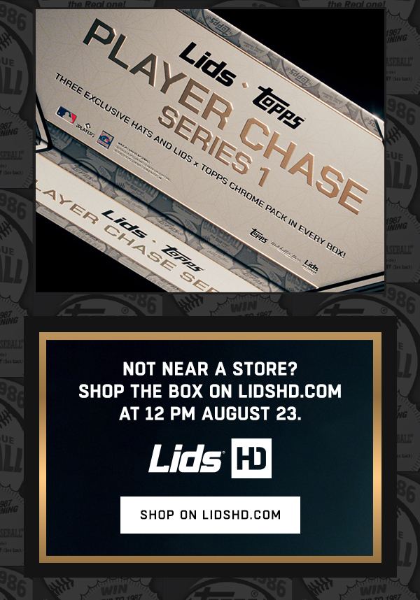 Not near a store? Shop the box on LidsHD.com at 12 pm August 23rd.