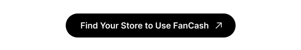 Find Your Store to Use FanCash