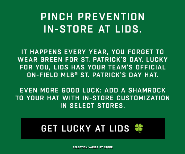 GET LUCKY AT LIDS FOR ST. PATTY'S