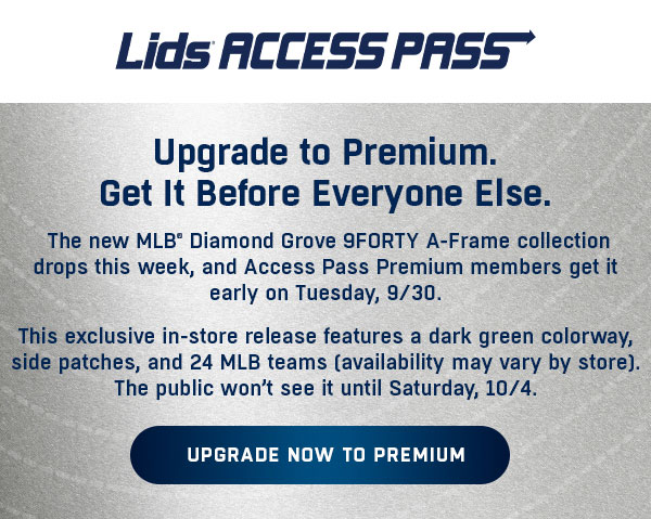 Lids Access Pass! Upgrade to Premium